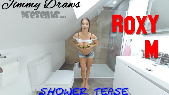 Roxy M, Shower Tease