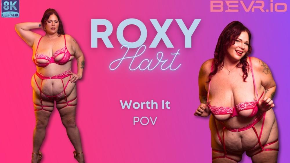 Roxy Hart Worth It POV